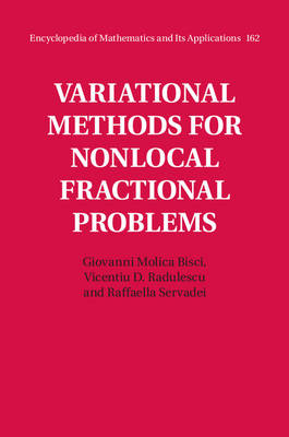 Variational Methods for Nonlocal Fractional Problems -  Giovanni Molica Bisci,  Vicentiu D. Radulescu,  Raffaella Servadei