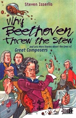 Why Beethoven Threw the Stew - Steven Isserlis