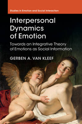 Interpersonal Dynamics of Emotion -  Gerben A. van Kleef