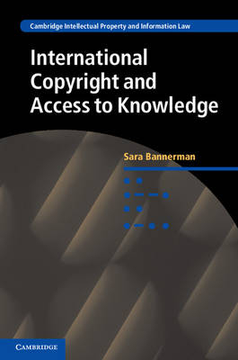 International Copyright and Access to Knowledge -  Sara Bannerman