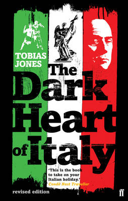 The Dark Heart of Italy - Tobias Jones