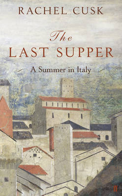 Last Supper - Rachel Cusk