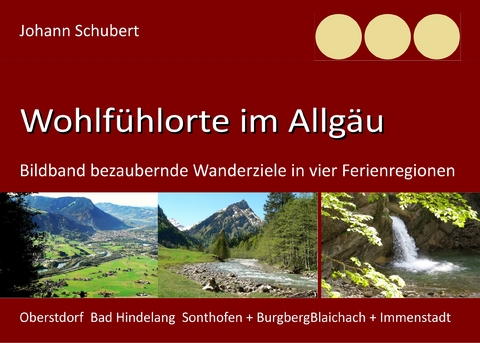 Wohlfühlorte im Allgäu - Johann Schubert