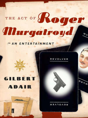 Act of Roger Murgatroyd - Gilbert Adair