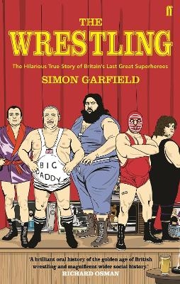 The Wrestling - Simon Garfield