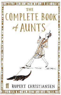 The Complete Book of Aunts - Rupert Christiansen