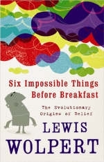 Six Impossible Things Before Breakfast - Lewis Wolpert