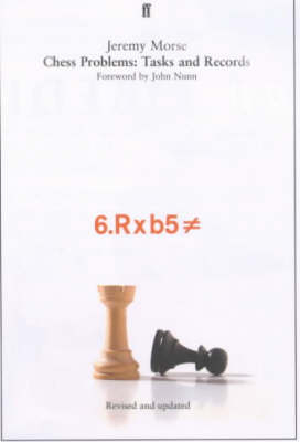 Chess Problems, Tasks and Records - Jeremy Morse