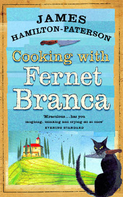 Cooking With Fernet Branca - James Hamilton-Paterson