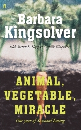 Animal, Vegetable, Miracle - Barbara Kingsolver