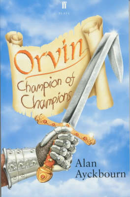 Orvin: Champion of Champions - Alan Ayckbourn