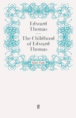 The Childhood of Edward Thomas - Edward Thomas