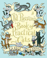 Old Possum's Book of Practical Cats - T S Eliot