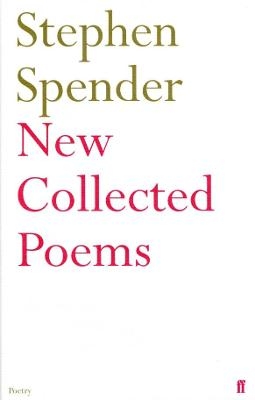 New Collected Poems of Stephen Spender - Sir Stephen Spender