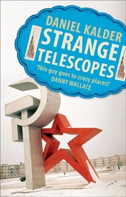 Strange Telescopes - Daniel Kalder