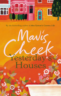 Yesterday's Houses - Mavis Cheek