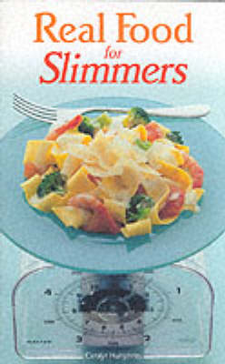 Real Food for Slimmers - C. Humphries