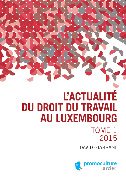 L''actualité du droit du travail au Luxembourg -  David Giabbani