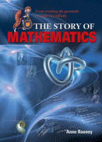 The Story of Mathematics - Anne Rooney