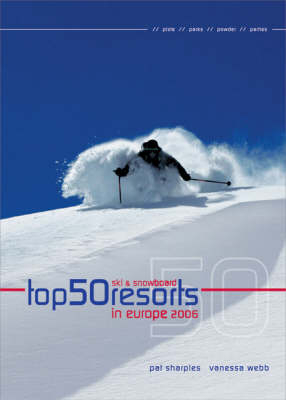 Top 50 Ski Resorts in Europe - Pat Sharples, Vanessa Webb
