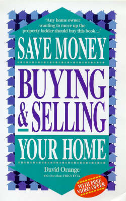 Save Money Buying and Selling Your Home - David Orange