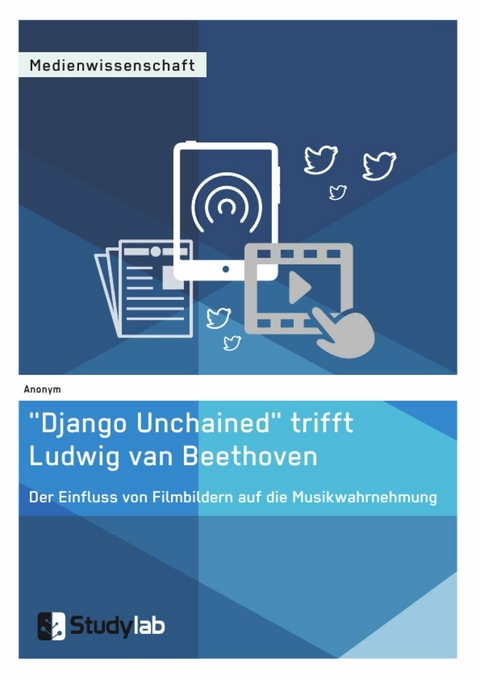 „Django Unchained“ trifft Ludwig van Beethoven. Der Einfluss von Filmbildern auf die Musikwahrnehmung