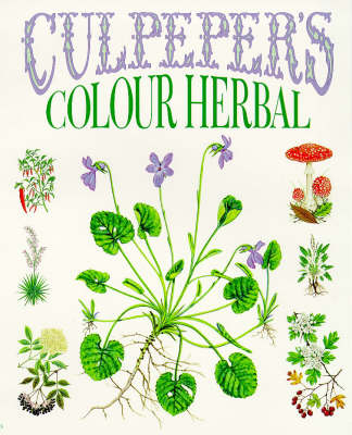 Culpeper's Colour Herbal - Nicholas Culpeper,  Culpeper