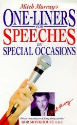 Mitch Murray's One Liners for Speeches for Special Occasions - Mitch Murray