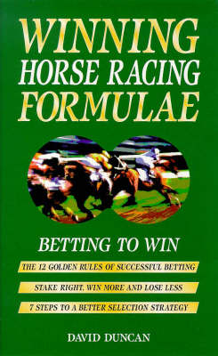 Winning Horse Racing Formulae - D Duncan