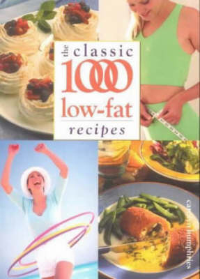 The Classic 1000 Low-fat Recipes - Carolyn Humphries
