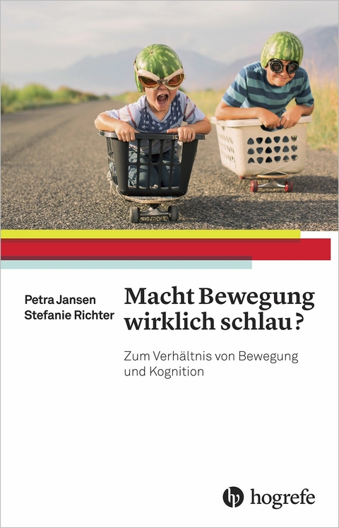 Macht Bewegung wirklich schlau? -  Petra Jansen,  Stefanie Richter