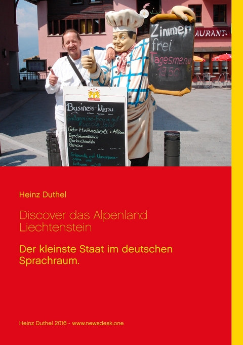 Discover das Alpenland Liechtenstein -  Heinz Duthel