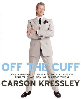 Off The Cuff - Carson Kressley