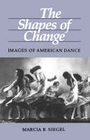 The Shapes of Change - Marcia B. Siegel