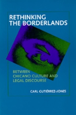 Rethinking the Borderlands - Carl Gutiérrez-Jones