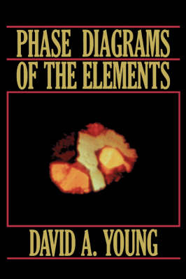 Phase Diagrams of the Elements - David A. Young