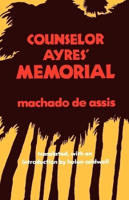 Counselor Ayres' Memorial - Joaquim Maria Machado de Assis