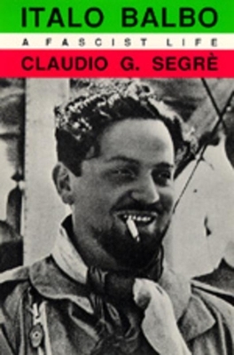 Italo Balbo - Claudio G. Segre