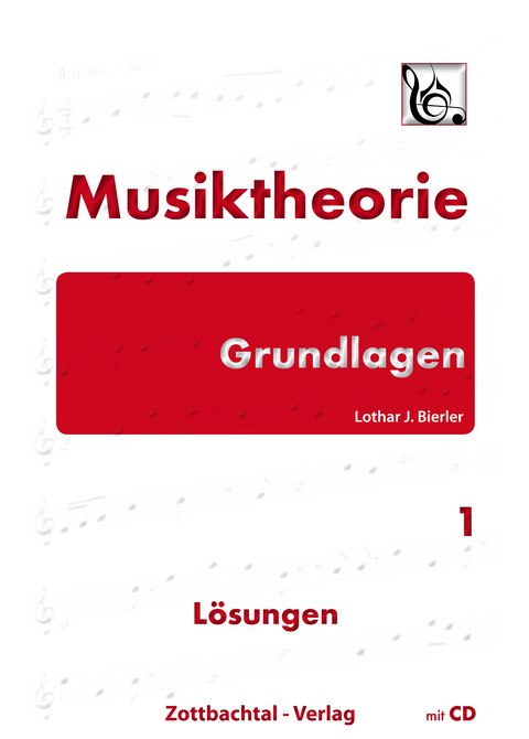 Grundlagen Musiktheorie Band 1 Lösungen - Lothar J. Bierler