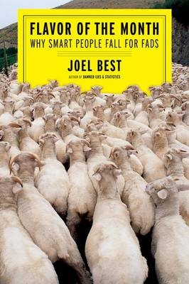 Flavor of the Month - Joel Best