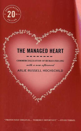 The Managed Heart - Arlie Russell Hochschild