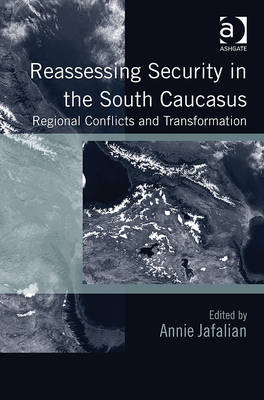 Reassessing Security in the South Caucasus - 