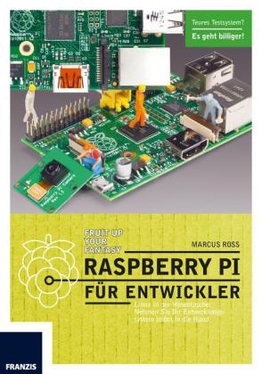 Raspberry Pi für Entwickler - Marcus Ross