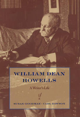 William Dean Howells - Susan Goodman, Carl Dawson