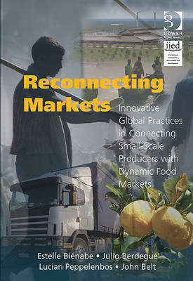 Reconnecting Markets -  John Belt,  Julio Berdegue,  Estelle Bienabe