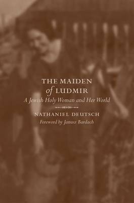 The Maiden of Ludmir - Nathaniel Deutsch