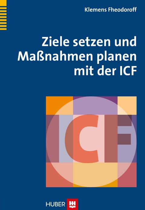 Ziele setzen und Maßnahmen planen mit der ICF - Klemens Fheodoroff