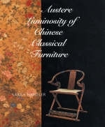 Austere Luminosity of Chinese Classical Furniture - Sarah Handler