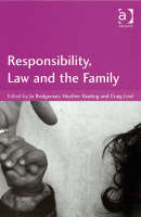 Responsibility, Law and the Family -  Jo Bridgeman,  Craig Lind