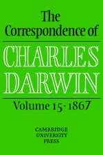 The Correspondence of Charles Darwin: Volume 15, 1867 - Charles Darwin